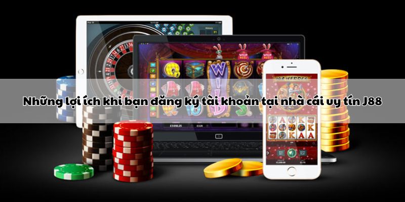 Những lợi ích khi bạn đăng ký tài khoản tại nhà cái uy tín Hello88